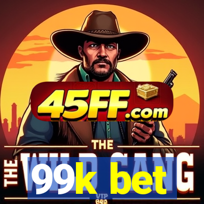 99k bet